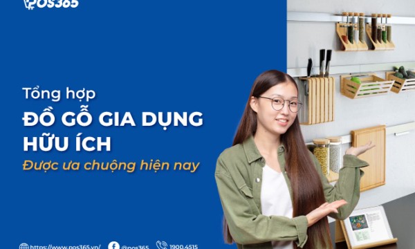 Tổng hợp đồ gỗ gia dụng hữu ích được ưa chuộng hiện nay