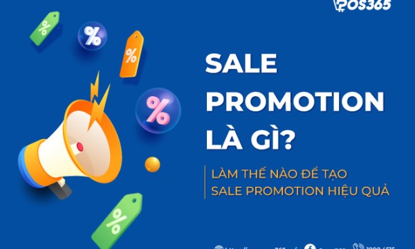 Sale promotion là gì? Làm thế nào để tạo Sale promotion hiệu quả