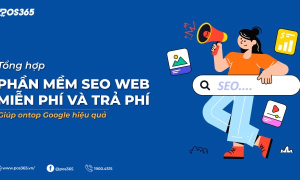 15+ Phần mềm SEO Web miễn phí và trả phí giúp ontop Google hiệu quả