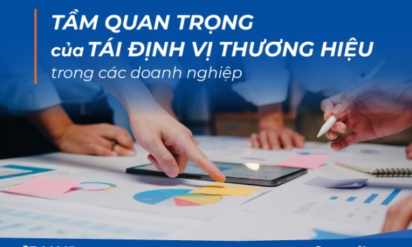 Tầm quan trọng của tái định vị thương hiệu trong các doanh nghiệp