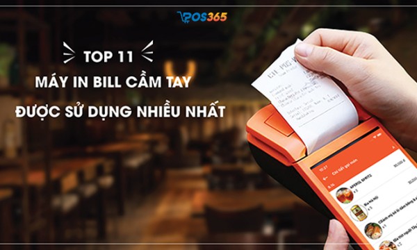 Top 11 máy in bill cầm tay được sử dụng nhiều nhất hiện nay