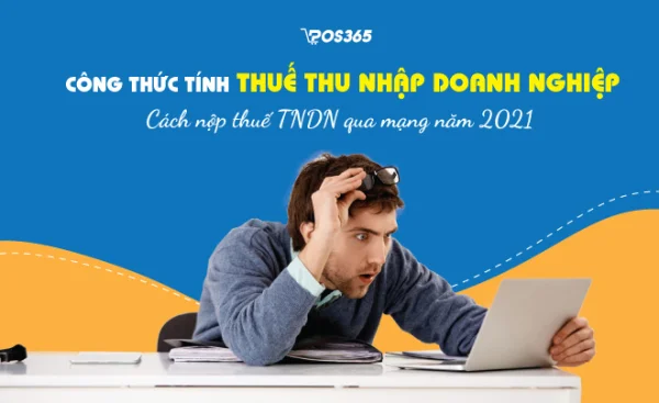 Cách tính và nộp thuế thu nhập doanh nghiệp đúng cách năm 2025