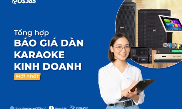 Tổng hợp báo giá dàn karaoke kinh doanh mới nhất năm 2026