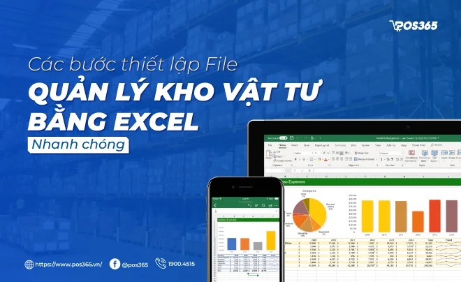 Hướng dẫn từ A - Z cách quản lý kho vật tư bằng excel đơn giản, hiệu quả