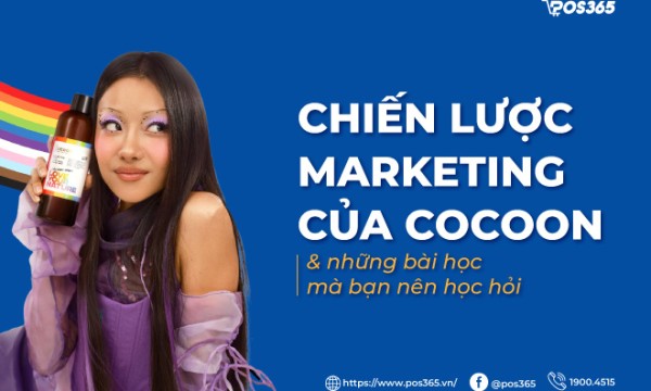 Chiến lược marketing của cocoon & bài học mà bạn nên học hỏi