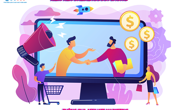 Kiếm tiền online nhanh chóng thông qua Affiliate Marketing