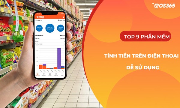 9+ phần mềm tính tiền trên điện thoại Android/ IOS chính xác, nhanh chóng