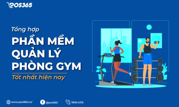 Điểm danh 5 phần mềm quản lý phòng Gym tốt nhất hiện nay