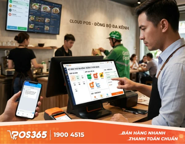 Hệ sinh thái thiết bị & Bán hàng đa kênh: O2O, App giao đồ ăn, Cloud POS
