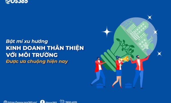 Bật mí xu hướng kinh doanh thân thiện với môi trường được ưa chuộng hiện nay