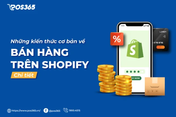 Mách nhỏ một vài kinh nghiệm bán hàng trên Shopify hiệu quả