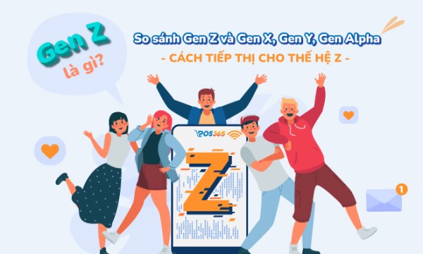 Gen Z là gì? Ưu, nhược điểm và cách tiếp thị thế hệ Z