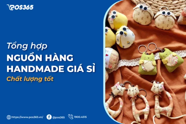 Tổng hợp nguồn hàng handmade giá sỉ chất lượng tốt