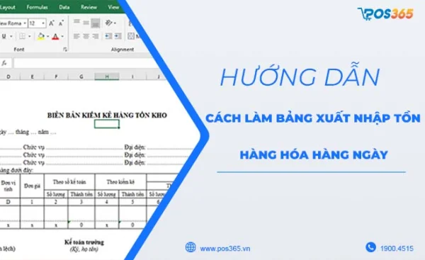 Hướng dẫn cách làm bảng xuất nhập tồn hàng hóa hàng ngày chi tiết