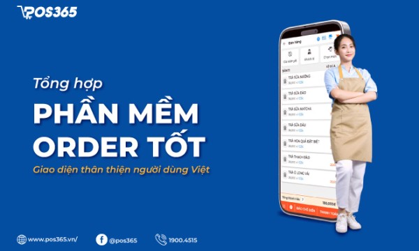 Gợi ý 5+ phần mềm order tốt, giao diện thân thiện người dùng Việt