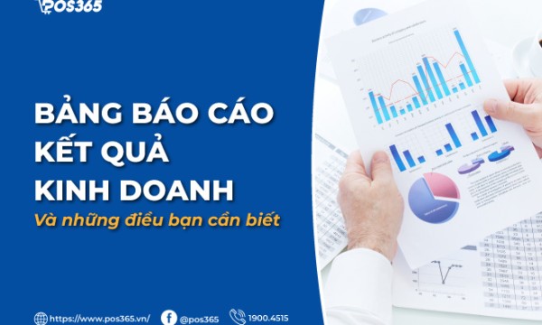 Bảng báo cáo kết quả kinh doanh và những điều bạn cần biết