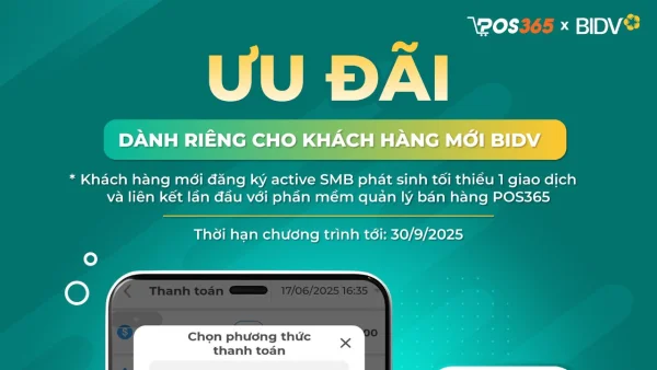 POS365 Ưu đãi Độc Quyền cho Khách Hàng Mới BIDV – Hoàn Tiền Lên Tới 500K