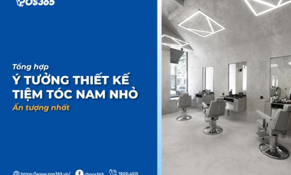 Tổng hợp ý tưởng thiết kế tiệm tóc nam nhỏ ấn tượng nhất
