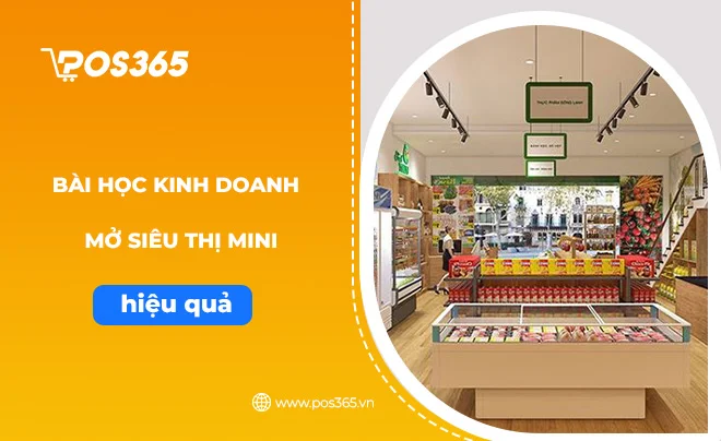 Kinh doanh mở siêu thị mini hiệu quả không phải ai cũng biết