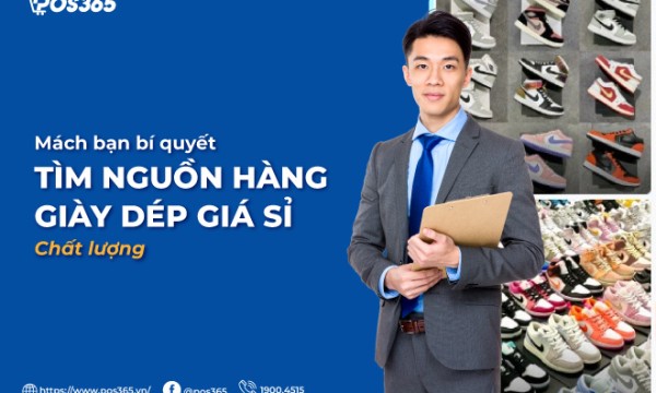 Mách bạn bí quyết tìm nguồn hàng giày dép giá sỉ chất lượng