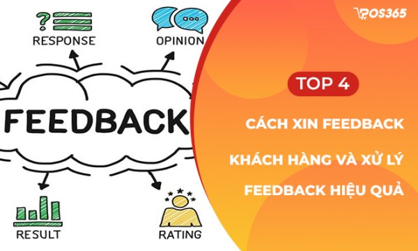 Top 4 cách xin feedback khách hàng và xử lý feedback hiệu quả