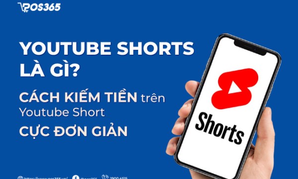 Youtube Shorts là gì? Cách kiếm tiền trên Youtube Short cực đơn giản