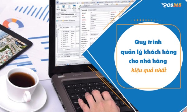 Quy trình quản lý khách hàng cho nhà hàng hiệu quả