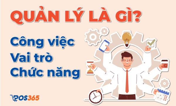 Quản lý là gì? Chức năng và vai trò quan trọng của người quản lý