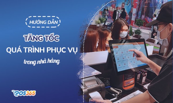 [Hướng dẫn] Tăng tốc độ phục vụ nhà hàng của bạn