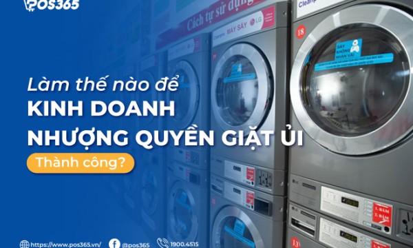 Làm thế nào để kinh doanh nhượng quyền giặt ủi thành công?
