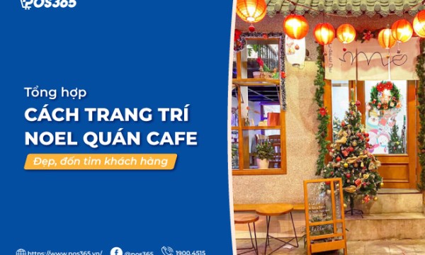 Top 10+ cách trang trí noel quán cafe đẹp, đốn tim khách hàng