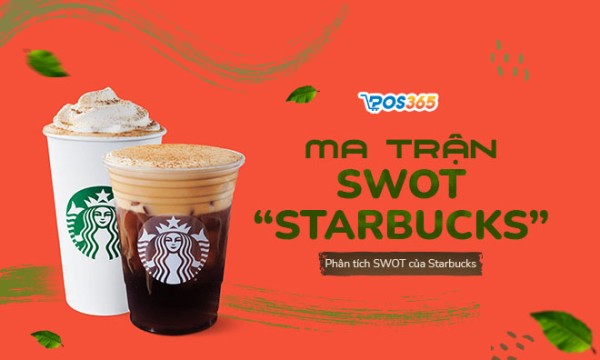 Ma trận SWOT của Starbucks và chiến lược “sống sót”