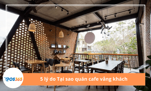 5 lý do Tại sao quán cafe vắng khách