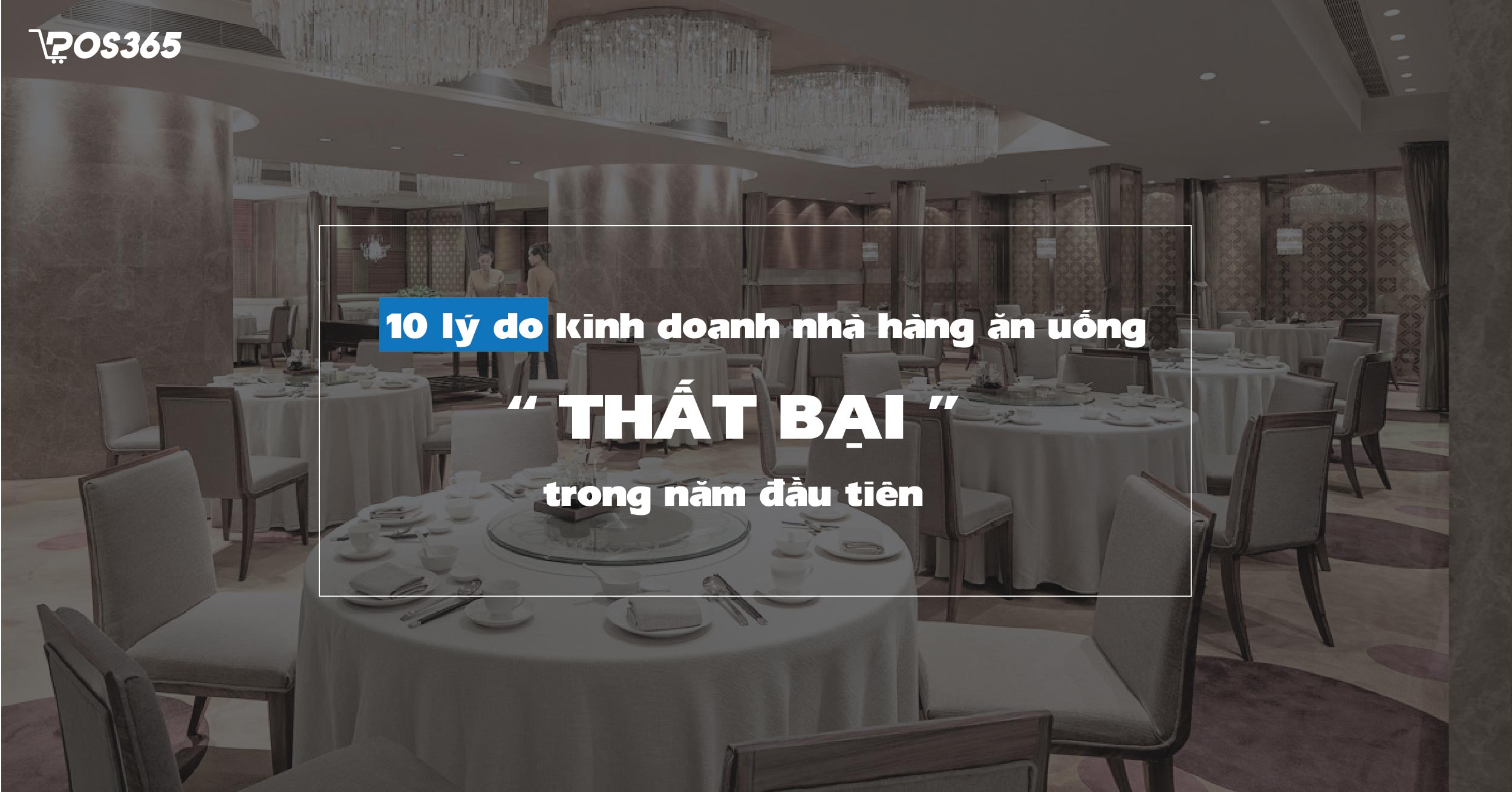 10 lý do kinh doanh nhà hàng ăn uống THẤT BẠI