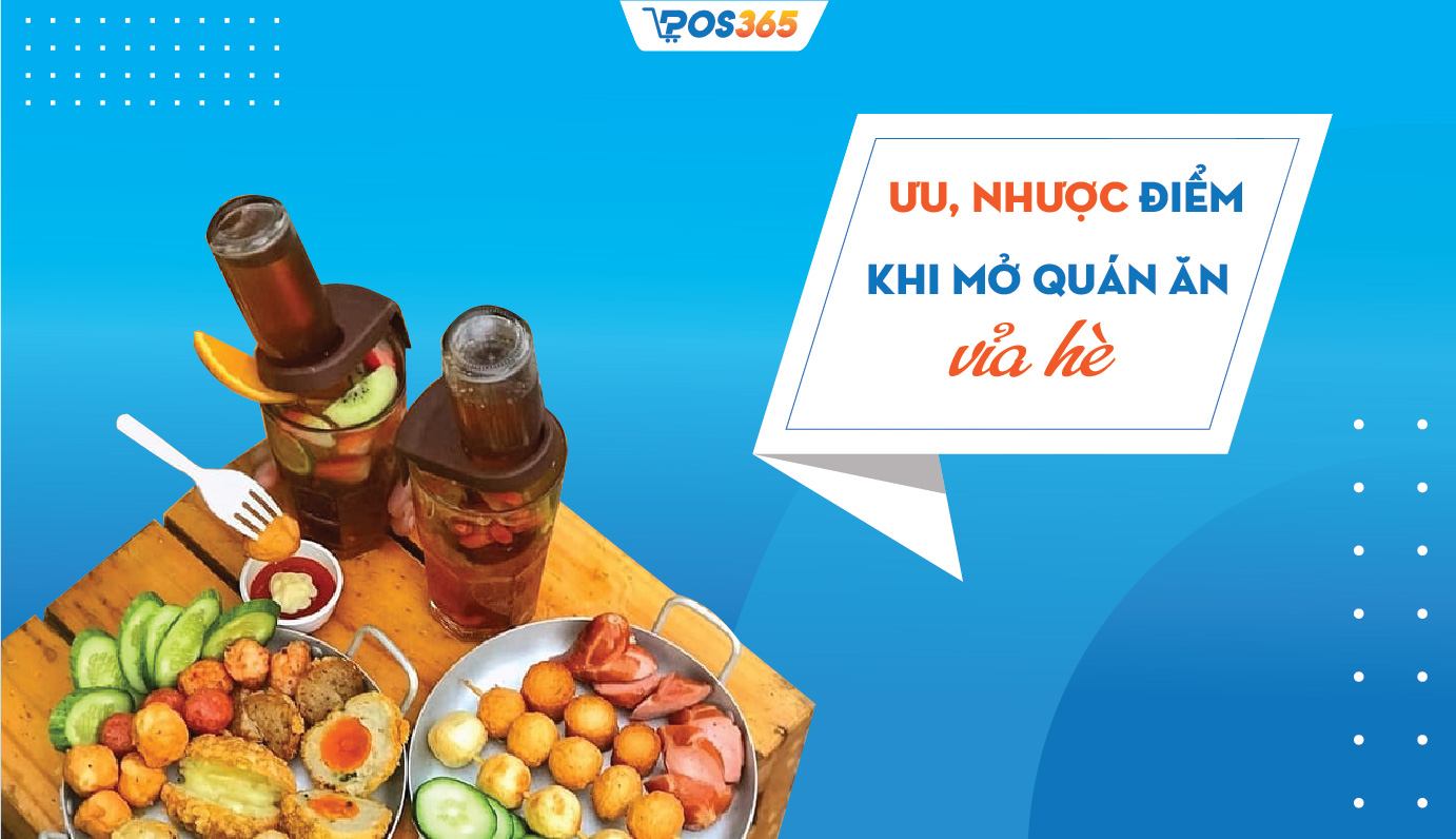 Ưu, nhược điểm khi mở quán ăn vặt vỉa hè