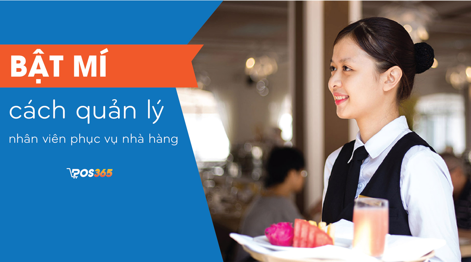 Bật mí cách quản lý nhân viên phục vụ nhà hàng