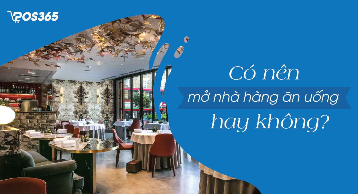 Có nên mở nhà hàng ăn uống không?