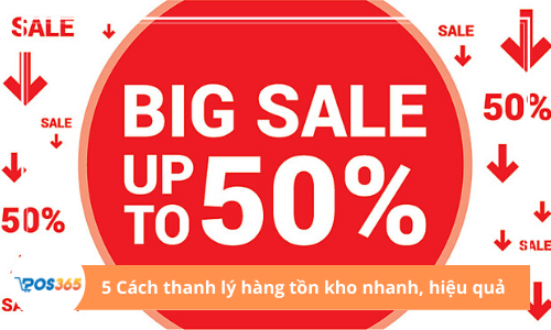 5 Cách thanh lý hàng tồn kho nhanh mà hiệu quả