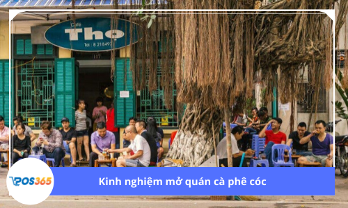 Kinh nghiệm mở quán cà phê cóc từ A đến Z