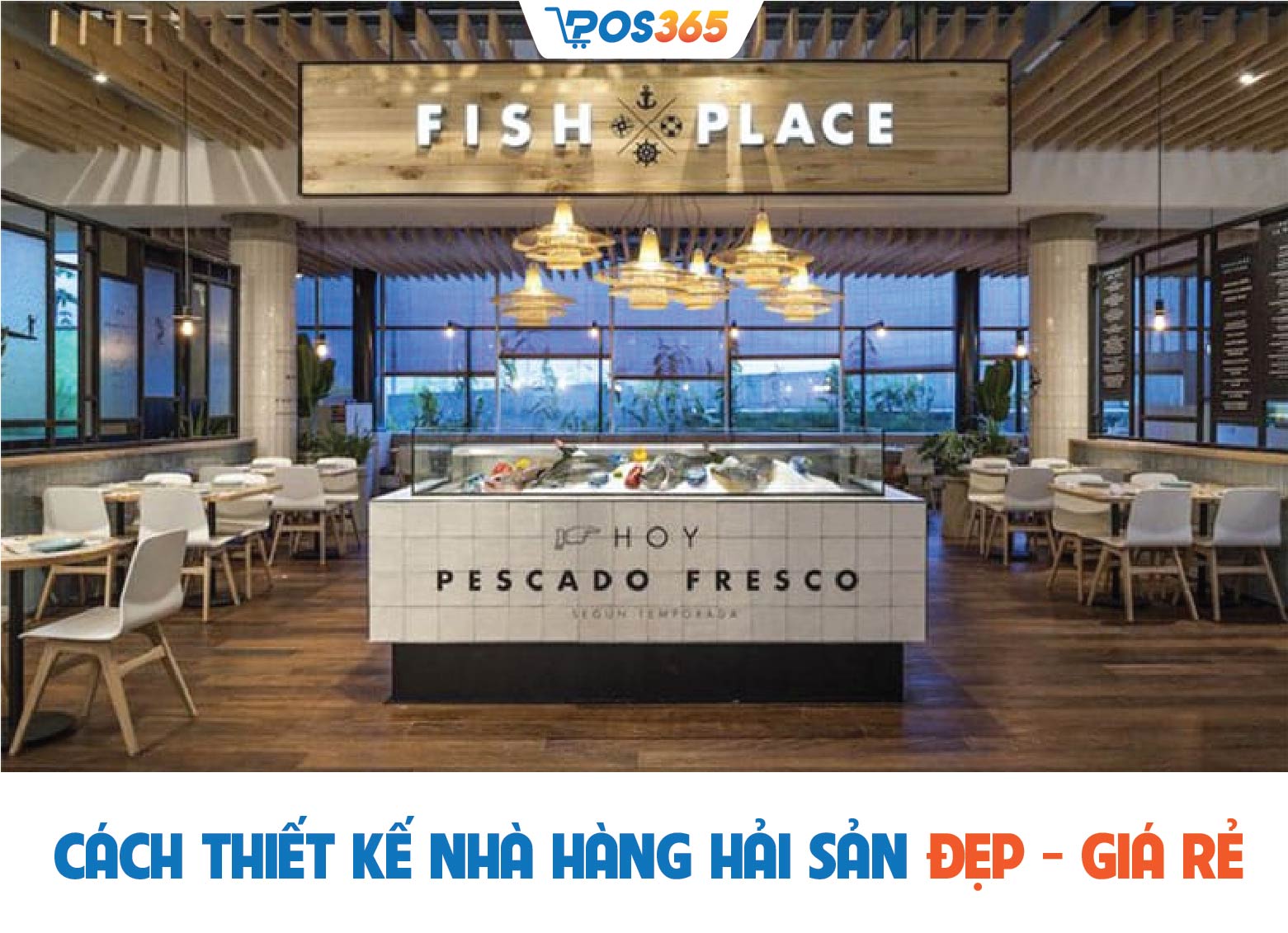 Cách thiết kế nhà hàng hải sản đẹp, giá rẻ