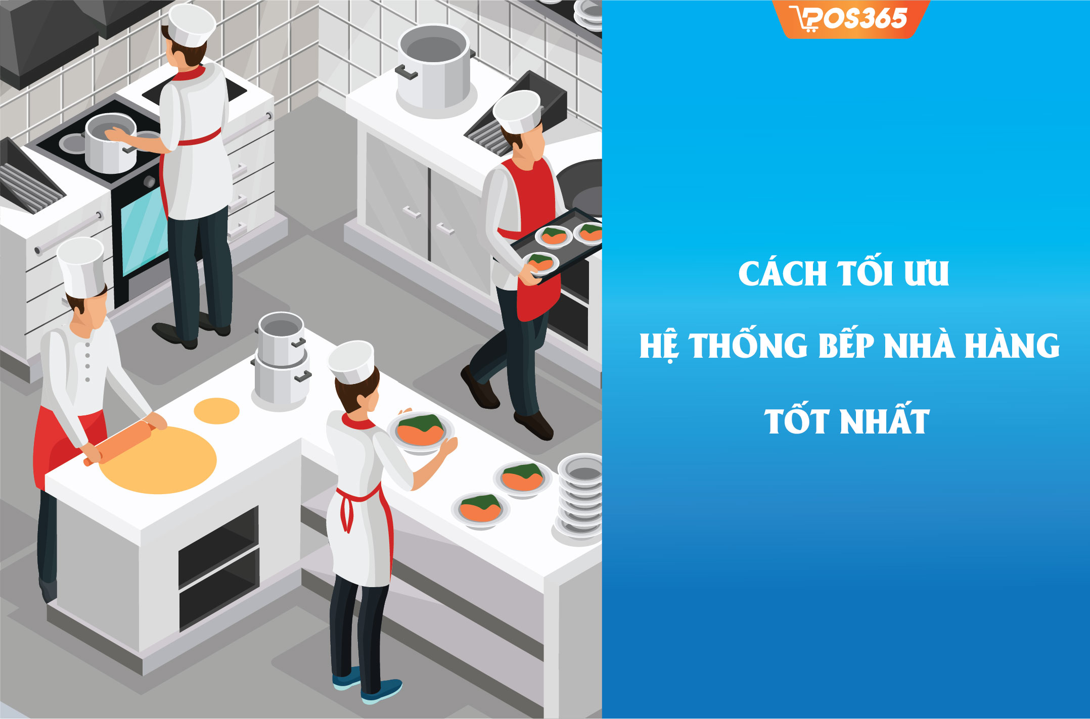 Cách tối ưu hệ thống bếp nhà hàng tốt nhất