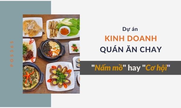 Dự án kinh doanh quán ăn chay - “Nấm mồ” hay “cơ hội”