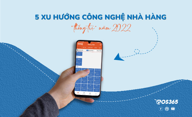 5 Xu hướng công nghệ nhà hàng sẽ thống trị năm 2023