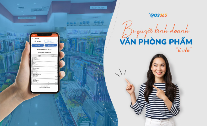 Bí quyết kinh doanh văn phòng phẩm ít vốn, hiệu quả 2023