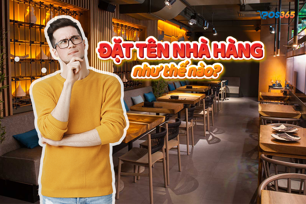7 Gợi ý đặt tên nhà hàng độc đáo, dễ nhớ