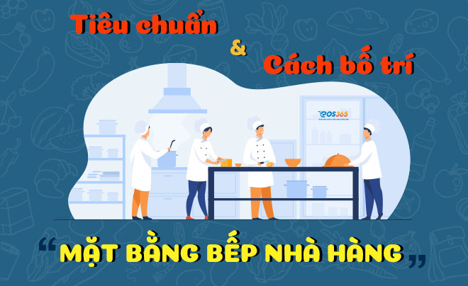 Tiêu chuẩn và cách thiết kế bếp nhà hàng đạt chuẩn 5 sao