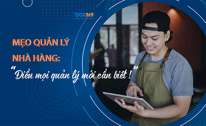 Mẹo quản lý nhà hàng: Điều mà mọi quản lý mới cần biết