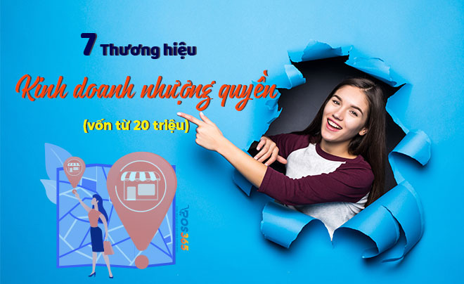 7 thương hiệu kinh doanh nhượng quyền ít vốn từ 20 triệu