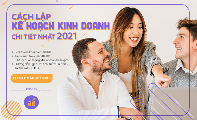Cách lập kế hoạch kinh doanh chi tiết nhất 2021