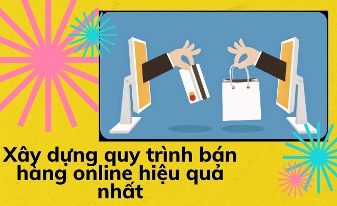 Hướng dẫn cách bán hàng online hiệu quả, đắt khách nhất